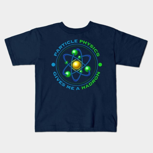 PARTICLE PHYSICS Kids T-Shirt by EJTees